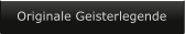 Originale Geisterlegende