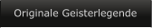 Originale Geisterlegende