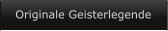 Originale Geisterlegende
