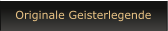 Originale Geisterlegende