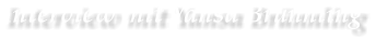 Interview mit Yansa Br�nnling