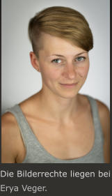 Die Bilderrechte liegen bei Erya Veger.