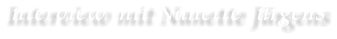 Interview mit Nanette J�rgens