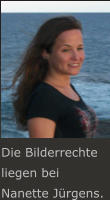 Die Bilderrechte liegen bei Nanette J�rgens.