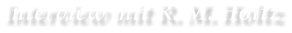Interview mit R. M. Holtz