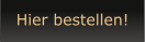 Hier bestellen!
