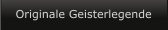 Originale Geisterlegende