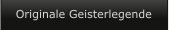 Originale Geisterlegende