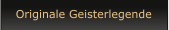 Originale Geisterlegende