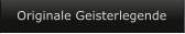 Originale Geisterlegende