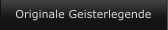 Originale Geisterlegende