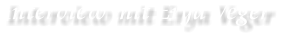 Interview mit Erya Veger