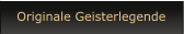 Originale Geisterlegende