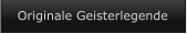 Originale Geisterlegende