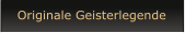 Originale Geisterlegende