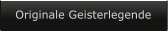 Originale Geisterlegende