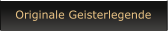 Originale Geisterlegende